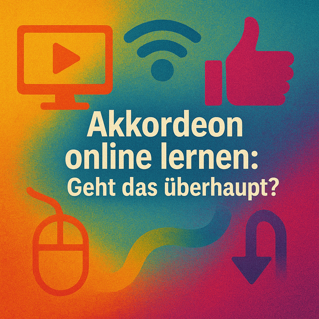 Akkordeon online lernen: Geht das&nbsp;überhaupt?