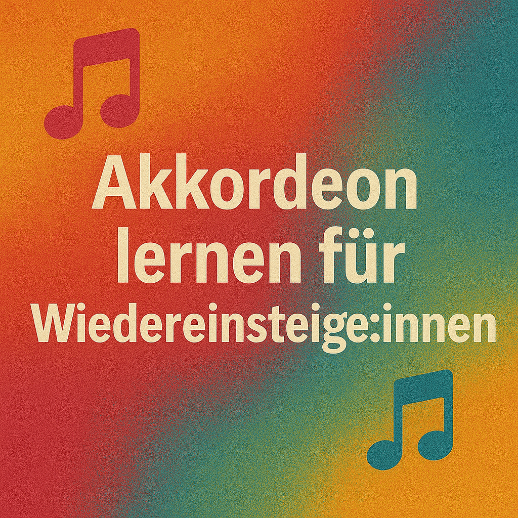 Akkordeon lernen für Wiedereinsteiger:innen