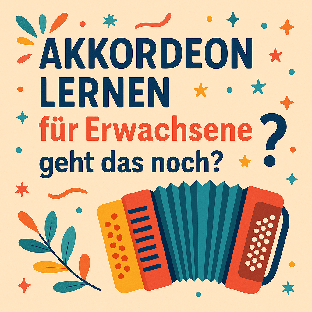 Akkordeon lernen für Erwachsene – geht das&nbsp;noch?